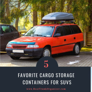 The 5 Best Cargo Storage Containers for SUVs