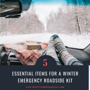 The 5 Essential Items for a Winter Emergency Roadside Kit