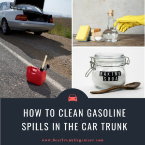 How to Clean a Gas Spill in the Car Trunk And Get Rid of the Smell